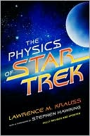 Lawrence Krauss: The Physics of Star Trek