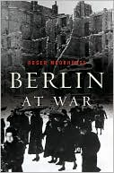 Book cover image of Berlin at War by Roger Moorhouse