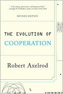 Robert Axelrod: Evolution of Cooperation