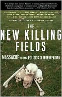 Kira Brunner: The New Killing Fields: Massacre and the Politics of Intervention