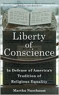 Martha Nussbaum: Liberty of Conscience: In Defense of America's Tradition of Religious Equality