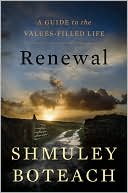 Rabbi Shmuley Boteach: Renewal: A Guide to the Values-Filled Life