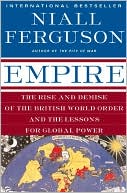Book cover image of Empire: The Rise and Demise of the British World Order by Niall Ferguson