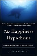 Book cover image of The Happiness Hypothesis: Finding Modern Truth in Ancient Wisdom by Jonathan Haidt
