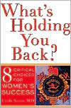 Book cover image of What's Holding You Back?: 8 Critical Choices for Women's Success by Linda Gong Austin