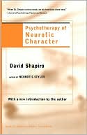 David Shapiro: Psychotherapy of Neurotic Character, Vol. 4