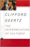 Clifford Geertz: The Interpretation of Cultures