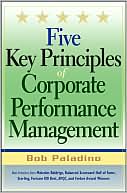Book cover image of Five Key Principles of Corporate Performance Management by Bob Paladino