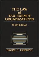 Bruce R. Hopkins: The Law of Tax-Exempt Organizations 2009