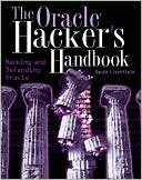 David Litchfield: Oracle Hacker's Handbook: Hacking and Defending Oracle