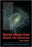 Nathan Spielberg: Seven Ideas That Shook the Universe