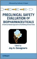 Joy A. Cavagnaro: Preclinical Safety Evaluation of Biopharmaceuticals: A Science-Based Approach to Facilitating Clinical Trials