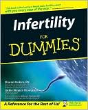 Book cover image of Infertility For Dummies by Sharon Perkins RN