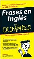 Book cover image of Ingles Frases Para Dummies by Gail Brenner