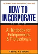 Michael R. Diamond: How to Incorporate: A Handbook for Entrepreneurs and Professionals
