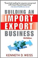 Book cover image of Building an Import/Export Business by Kenneth D. Weiss
