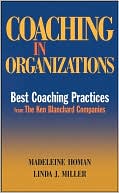 Madeleine Homan: Coaching in Organizations: Best Coaching Practices from the Ken Blanchard Companies