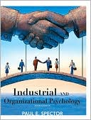 Paul E. Spector: Industrial and Organizational Psychology: Research and Practice