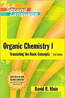 David R. Klein: Organic Chemistry I: Translating the Basic Concepts