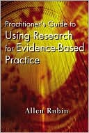 Book cover image of Practitioner's Guide to Using Research for Evidence-Based Practice by Allen Rubin