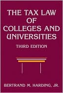 Book cover image of The Tax Law of Colleges and Universities by Bertrand M. Harding Jr.