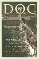 Book cover image of Doc: The Rise and Rise of Julius Erving by Vincent M. Mallozzi