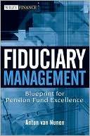 Book cover image of Fiduciary Management: Blueprint for Pension Fund Excellence by A. van Nunen
