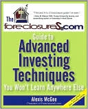Book cover image of Foreclosures. COM Guide to Real Estate Investing Secrets You Won't Learn Anywhere Else by Alexis McGee