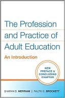 Sharan B. Merriam: The Profession and Practice of Adult Education: An Introduction