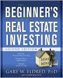 Gary W. Eldred: The Beginner's Guide to Real Estate Investing