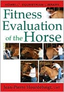 Jean-Pierre Hourdebaigt LMT: Fitness Evaluation of the Horse