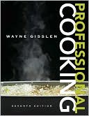 Wayne Gisslen: Professional Cooking