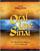 Berel Wein: Oral Law of Sinai: An Illustrated History of the Mishnah
