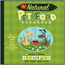 Book cover image of The Natural Pet Food Cookbook: Healthful Recipes for Dogs and Cats by Kevin Schlanger