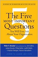 Peter F. Drucker: Five Most Important Questions You Will Ever Ask About Your Organization