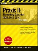 Book cover image of Praxis II: Elementary Education (0011, 0012, 0014) Test Prep by Judy L. Paris