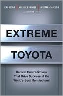 Emi Osono: Extreme Toyota : Radical Contradictions That Drive Success at the World's Best Manufacturer
