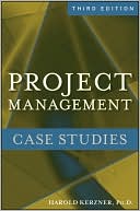 Harold Kerzner: Project Management Case Studies
