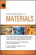 Fisher Investments: Fisher Investments on Materials (Fisher Investments Press Series)