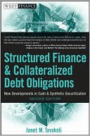 Janet M. Tavakoli: Structured Finance and Collateralized Debt Obligations: New Developments in Cash and Synthetic Securitization