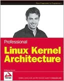 Wolfgang Mauerer: Professional Linux Kernel Architecture