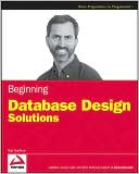 Rod Stephens: Beginning Database Design Solutions (Wrox Programmer to Programmer Series)