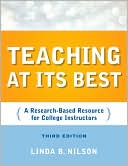 Linda B. Nilson: Teaching at Its Best: A Research-Based Resource for College Instructors