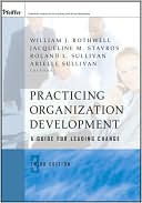 Book cover image of Practicing Organization Development: A Guide for Leading Change by William J. Rothwell