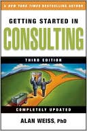 Alan Weiss: Getting Started in Consulting