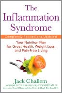 Book cover image of The Inflammation Syndrome: Your Nutrition Plan for Great Health, Weight Loss, and Pain-Free Living by Jack Challem