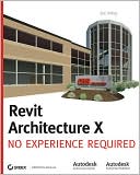 Eric Wing: Revit Architecture 2010: No Experience Required