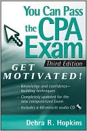 Book cover image of You Can Pass the CPA Exam: Get Motivated (with CD-ROM) by Debra R. Hopkins