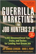 Book cover image of Guerrilla Marketing for Job Hunters 2.0: 1,001Unconventional Tips, Tricks and Tactics for Landing Your Dream Job, Revised and Updated by Jay Conrad Levinson