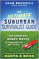 Book cover image of The Ultimate Suburban Survivalist Guide: The Smartest Money Moves to Prepare for Any Crisis by Sean Brodrick